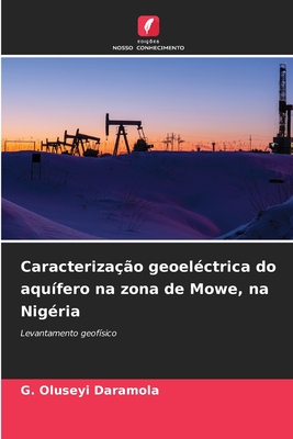 Caracteriza??o geoel?ctrica do aqu?fero na zona de Mowe, na Nig?ria - Daramola, G Oluseyi