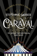 Caraval: the mesmerising and magical fantasy from the author of Once Upon a Broken Heart