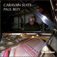 Caravan Suite - Paul Bley