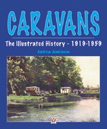 Caravans: The Illustrated History 1919-1959