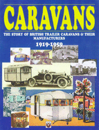 Caravans: The Story of British Trailer Caravans & Their Manufacturers, 1919-1959 - Jenkinson, Andrew