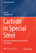 Carbide in Special Steel: Formation Mechanism and Control Technology