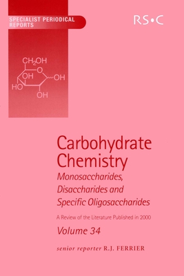 Carbohydrate Chemistry: Volume 34 - Blattner, R (Contributions by), and Ferrier, R J (Editor), and McDonald, O