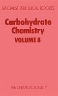 Carbohydrate Chemistry: Volume 8