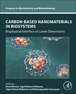 Carbon-Based Nanomaterials in Biosystems: Biophysical Interface at Lower Dimensions