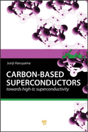 Carbon-Based Superconductors: Towards High-Tc Superconductivity