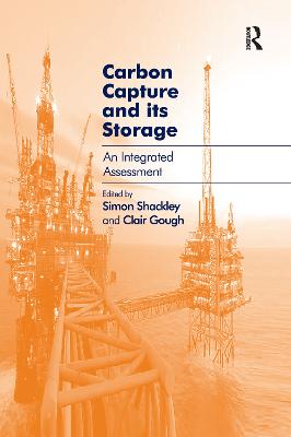 Carbon Capture and Its Storage: An Integrated Assessment - Gough, Clair, and Shackley, Simon (Editor)