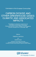 Carbon Dioxide and Other Greenhouse Gases: Climatic and Associated Impacts