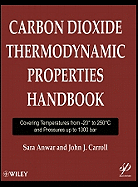 Carbon Dioxide Thermodynamic Properties Handbook: Covering Temperatures from -20? to 250?c and Pressures Up to 1000 Bar