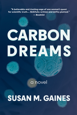 Carbon Dreams - Gaines, Susan M