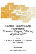 Carbon Filaments and Nanotubes: Common Origins, Differing Applications? - Bir, L P (Editor), and Bernardo, Carlos A (Editor), and Tibbetts, G G (Editor)