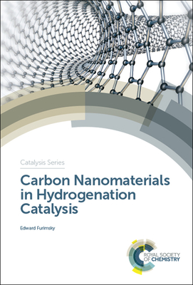 Carbon Nanomaterials in Hydrogenation Catalysis - Furimsky, Edward