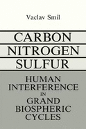 Carbon-Nitrogen-Sulfur: Human Interference in Grand Biospheric Cycles
