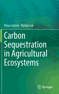 Carbon Sequestration in Agricultural Ecosystems