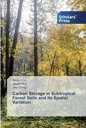 Carbon Storage in Subtropical Forest Soils and its Spatial Variation