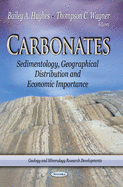 Carbonates: Sedimentology, Geographical Distribution & Economic Importance