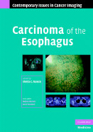 Carcinoma of the Esophagus - Rankin, Sheila C. (Editor)