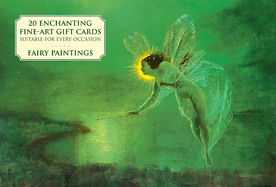 Card Box of 20 Notecards and Envelopes: Fairy Paintings: A Delightful Pack of High-Quality Fine-Art Gift Cards and Decorative Envelopes.