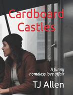 Cardboard Castles: A funny homeless love affair