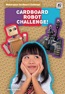 Cardboard Robot Challenge! - Gagliardi, Sue