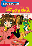 Cardcaptors: Jr Ch Bk #1: Sakura & the New Boy: Sakura & the New Baby