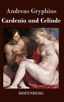 Cardenio und Celinde - Gryphius, Andreas