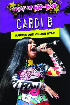 Cardi B: Rapper and Online Star - Duncan, Terri Kaye