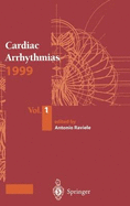 Cardiac Arrhythmias 1999: Proceedings of the 6th International Workshop on Cardiac Arrhythmias (Venice, 5-8 October 1999)