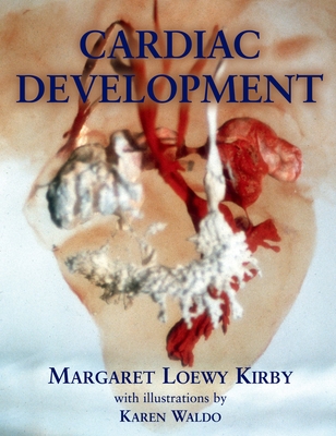 Cardiac Development - Kirby, Margaret L