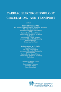 Cardiac Electrophysiology, Circulation, and Transport