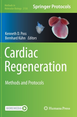 Cardiac Regeneration: Methods and Protocols - Poss, Kenneth D (Editor), and Khn, Bernhard (Editor)