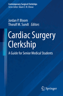 Cardiac Surgery Clerkship: A Guide for Senior Medical Students