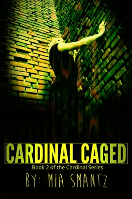 Cardinal Caged: Reverse-Harem Series - Smantz, Mia