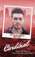 Cardinal: Love in Los Angeles Book 4