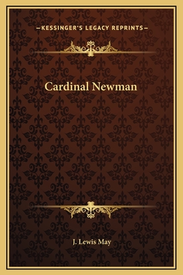 Cardinal Newman - May, J Lewis