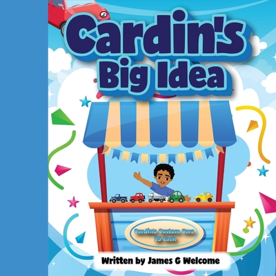Cardin's Big Idea - Welcome, James G G