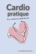 Cardiologie pratique pour mdecins gnralistes