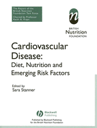 Cardiovascular Disease: Diet, Nutrition and Emerging Risk Factors (the Report of the British Nutrition Foundation Task Force)