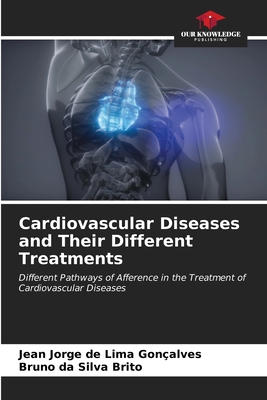 Cardiovascular Diseases and Their Different Treatments - Gonalves, Jean Jorge de Lima, and Brito, Bruno Da Silva