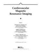 Cardiovascular Magnetic Resonance Imaging - Gutierrez, Fernando R. (Editor)