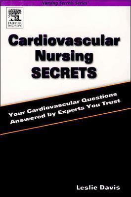Cardiovascular Nursing Secrets - Davis, Leslie