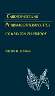 Cardiovascular Pharmacotherapeutics Companion Handbook - Frishman, William H., and Sommenblick, Edmund H., and Sonnenblick, Edmund H.