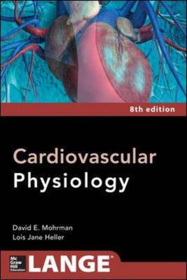 Cardiovascular Physiology - Mohrman, David E., and Heller, Lois Jane