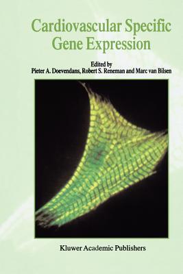Cardiovascular Specific Gene Expression - Doevendans, P.A.F.M. (Editor), and Reneman, Robert S. (Editor), and van Bilsen, Marc (Editor)