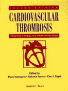 Cardiovascular Thrombosis: Thrombocardiology and Thromboneurology - Verstraete, Marc, and Fuster, Valentin, MD, PhD, and Topol, Eric J