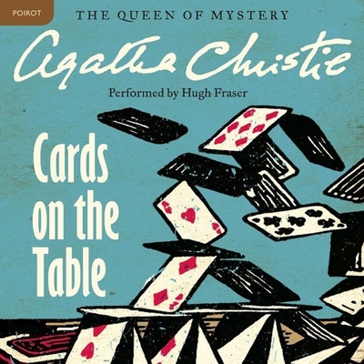 Cards on the Table: A Hercule Poirot Mystery - Christie, Agatha, and Fraser, Hugh, Sir (Read by)