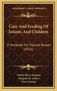 Care and Feeding of Infants and Children: A Textbook for Trained Nurses (1916)