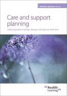 Care and Support Planning: Helping People Manage, Change and Improve Their Lives