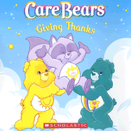 Care Bears: Giving Thanks - Lee, Quinlan B., and Johnson, Jay
