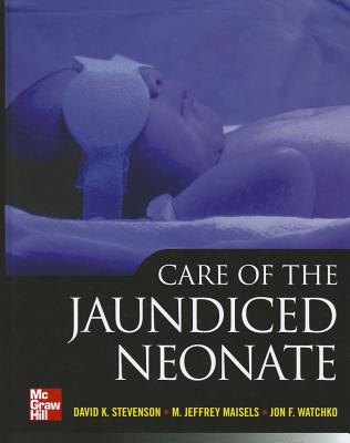 Care of the Jaundiced Neonate - Stevenson, David K, and Maisels, M Jeffrey, and Watchko, Jon F